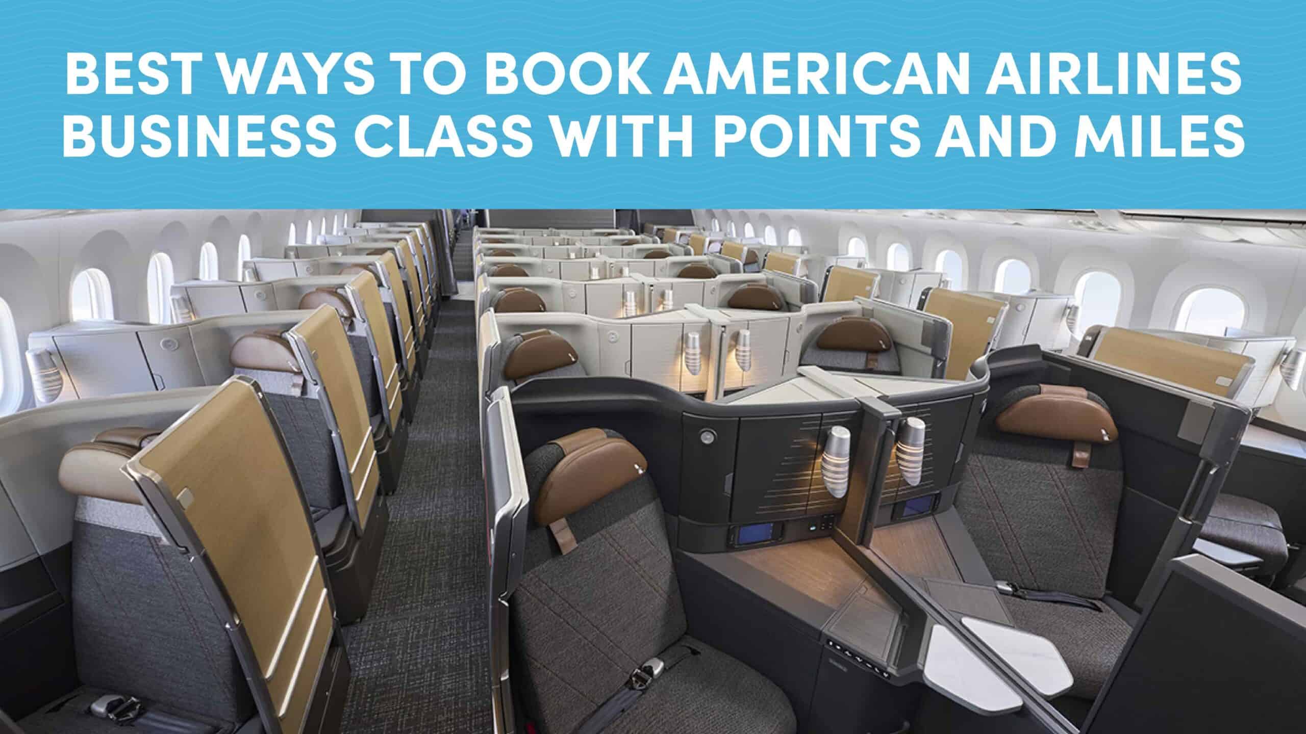 Best Ways to Book American Airlines Business Class with Points and Miles