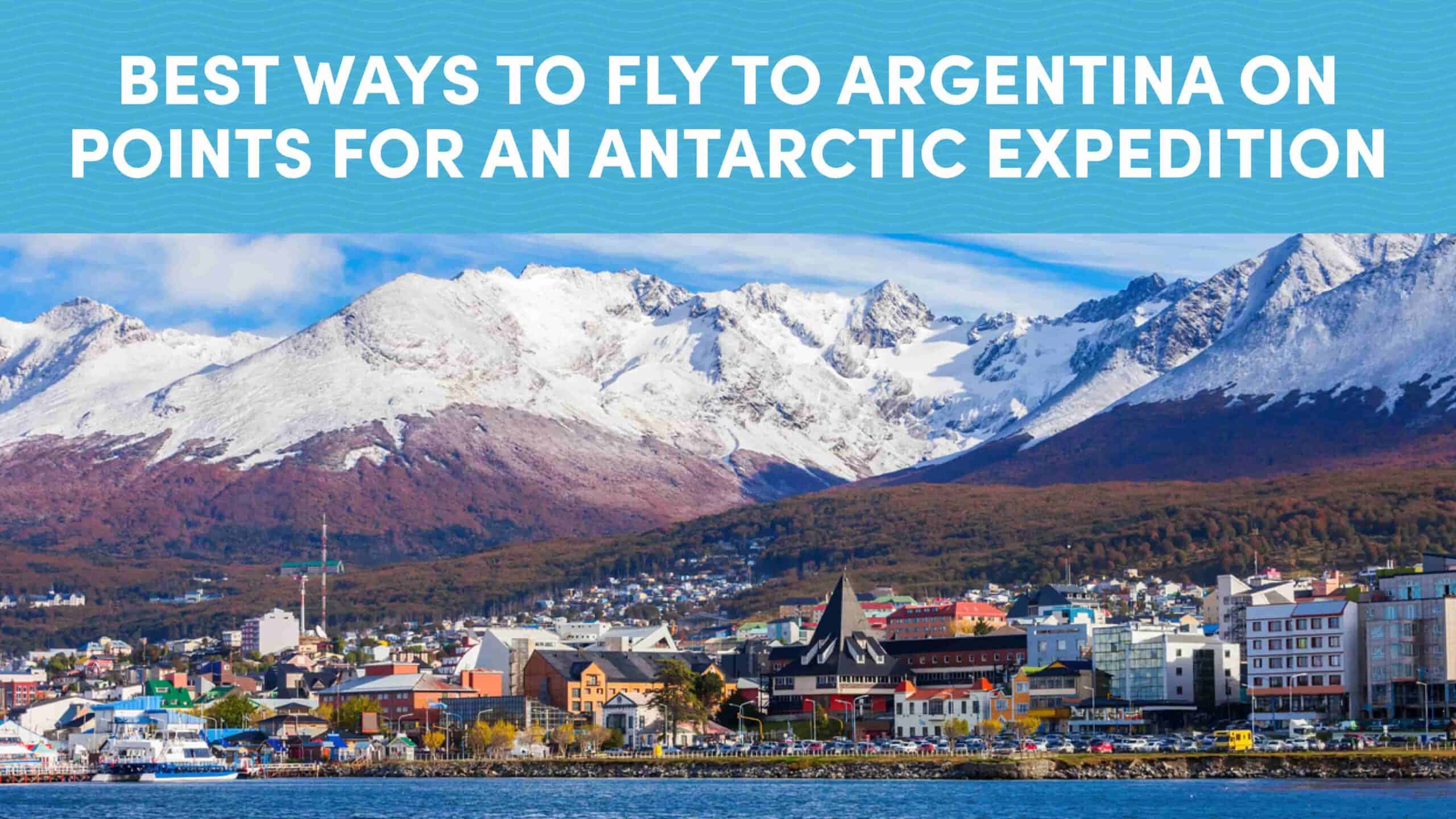 Fly to Argentina on Points for Your Antarctica Expedition
