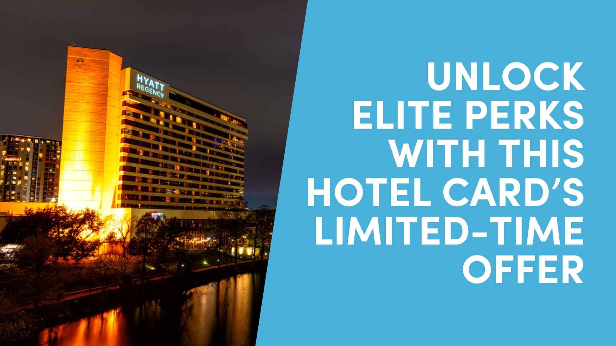 Unlock Elite Perks with this Hotel Card's Limited-Time Offer