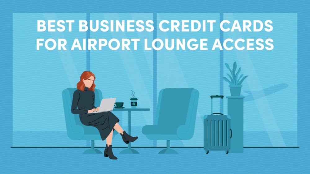 Best Business Credit Cards for Airport Lounge Access