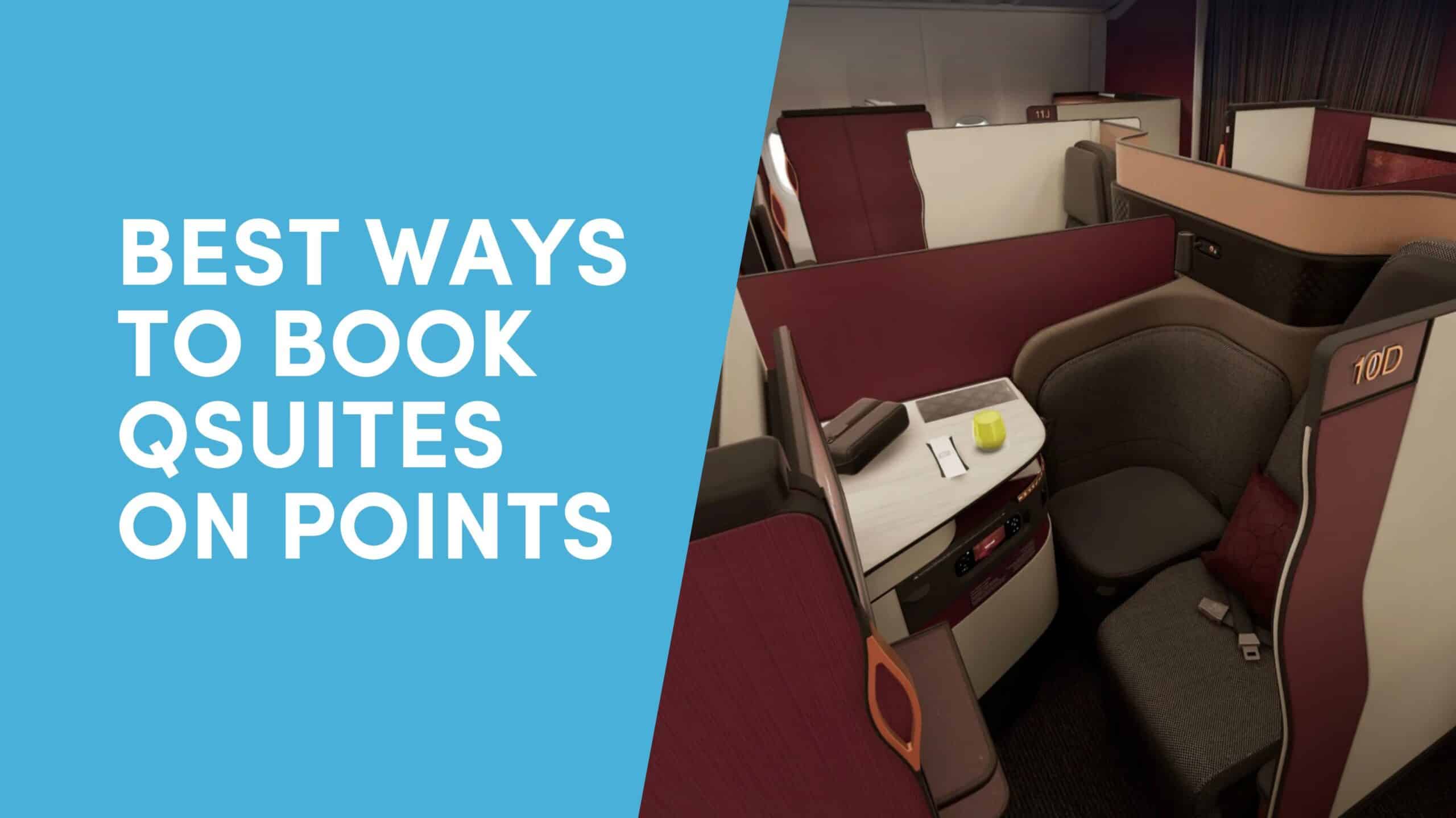 Best Ways to Book Qatar Airways Qsuites Business Class With Points and Miles