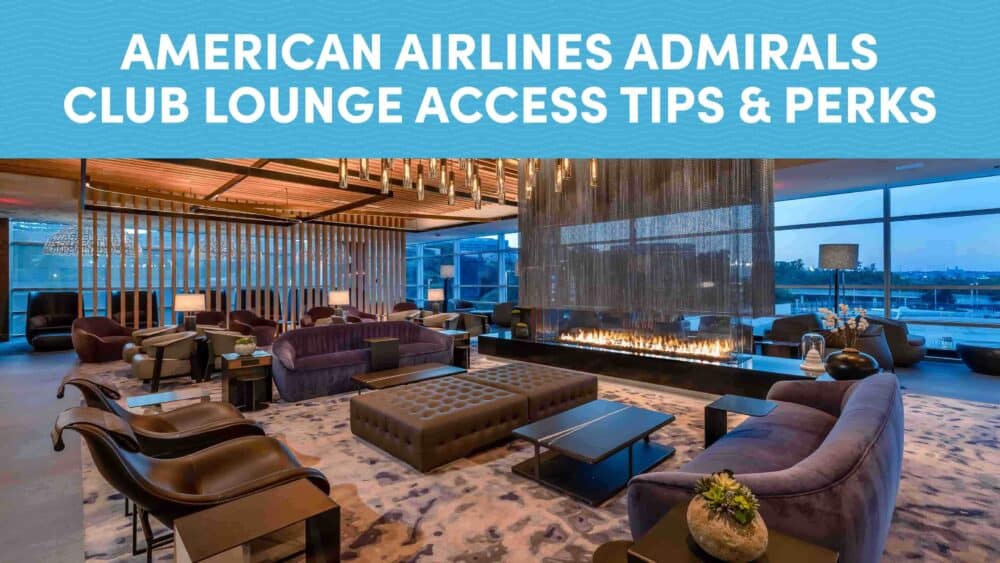 American Airlines Admirals Club Lounge Access Tips & Perks