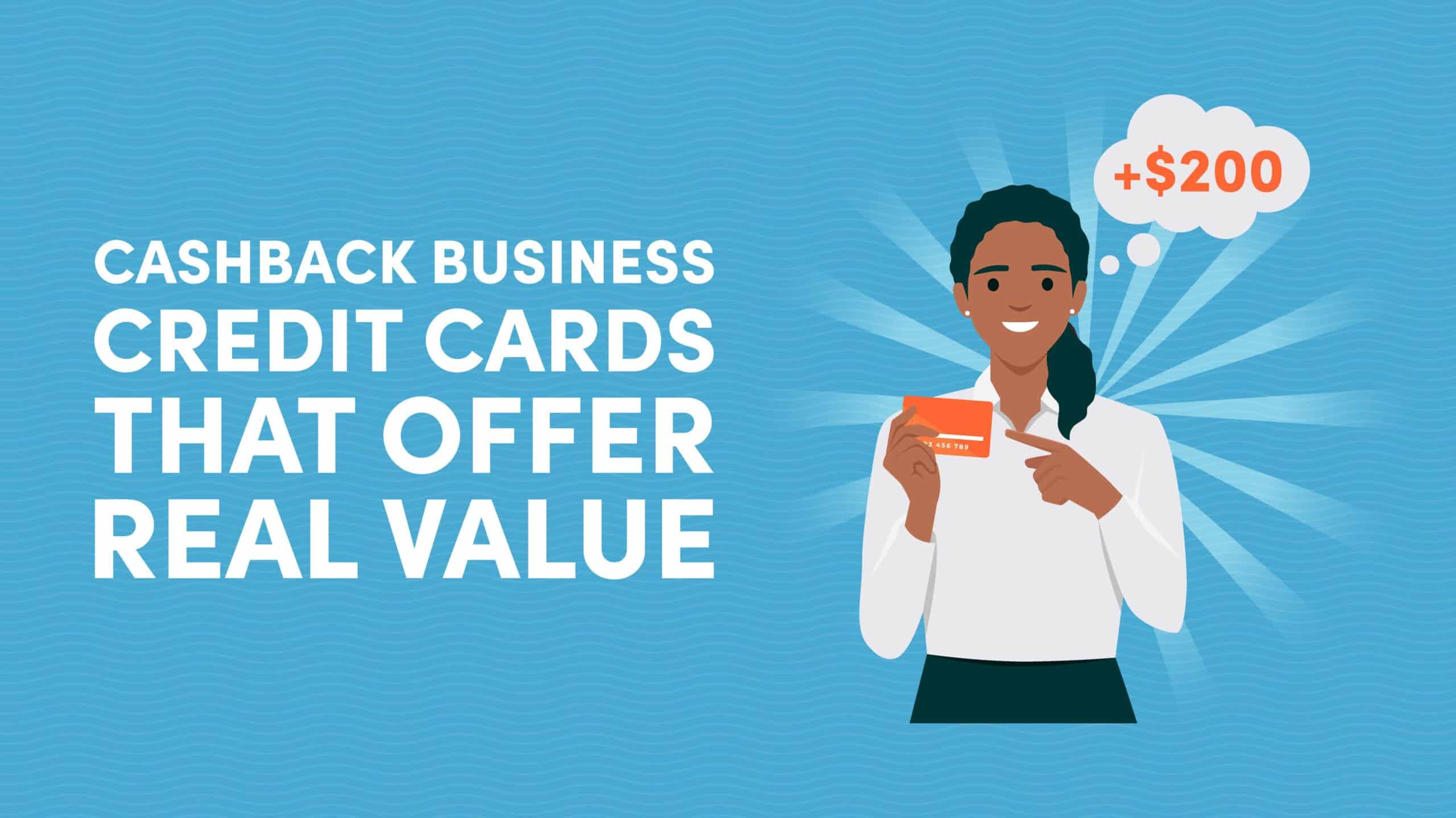 Cash Back Business Credit Cards That Offer Real Value