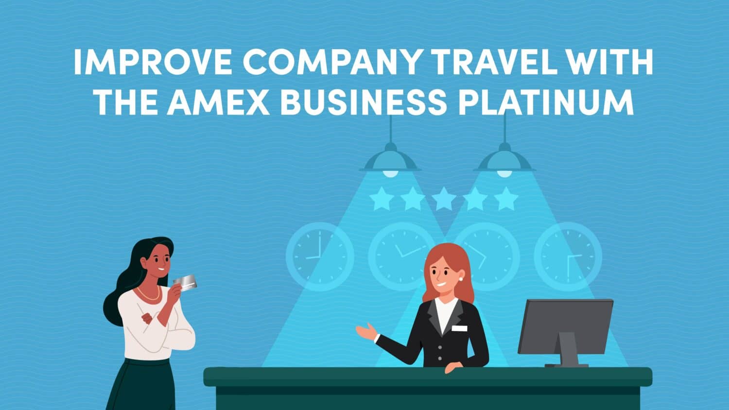 Improve Company Travel with the Amex Business Platinum