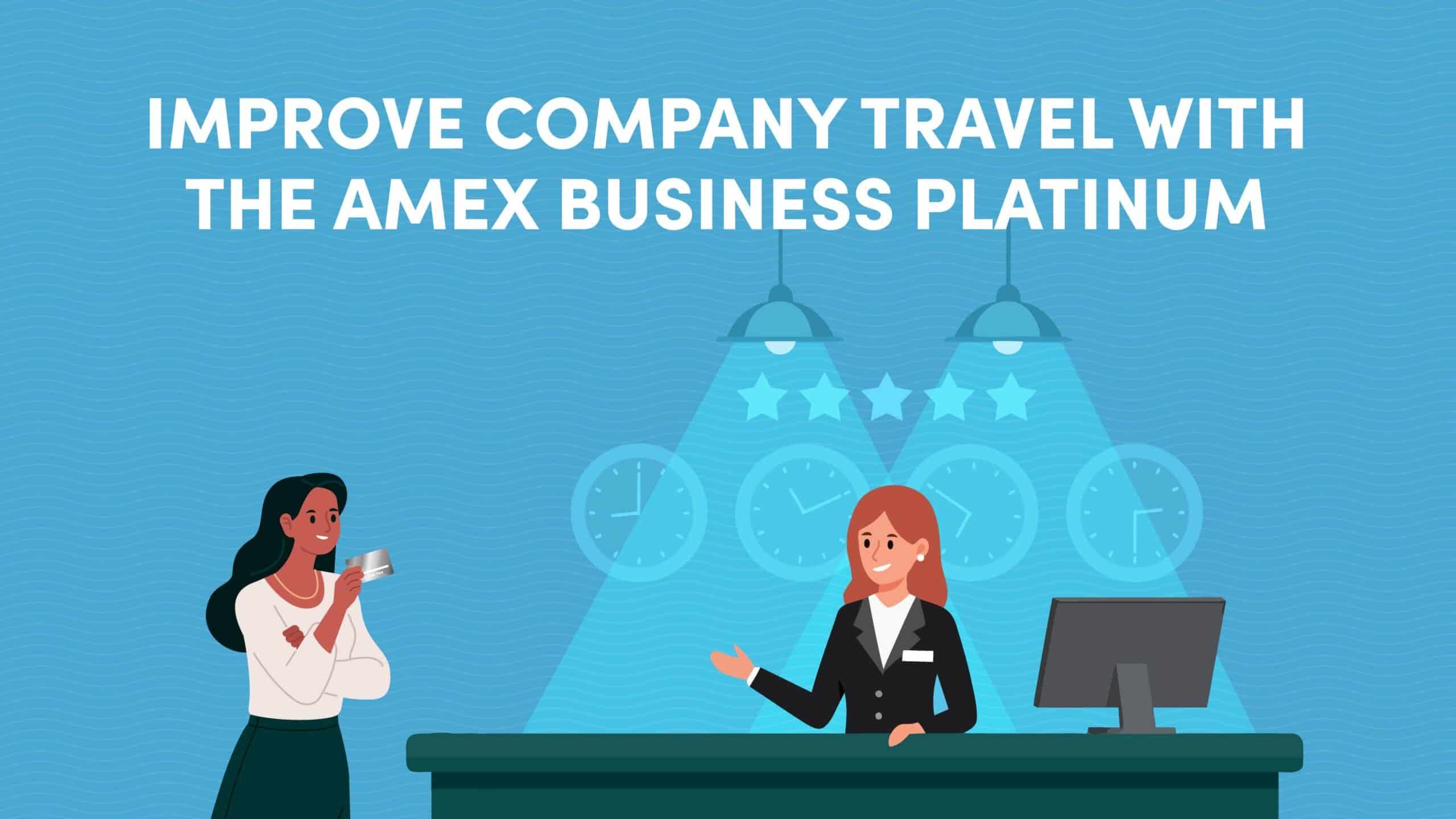 Improve Company Travel with the Amex Business Platinum