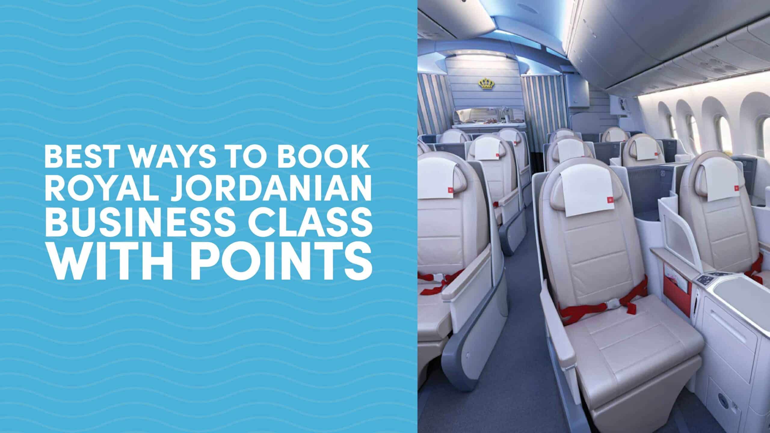 Best Ways to Book Royal Jordanian Business Class With Points and Miles
