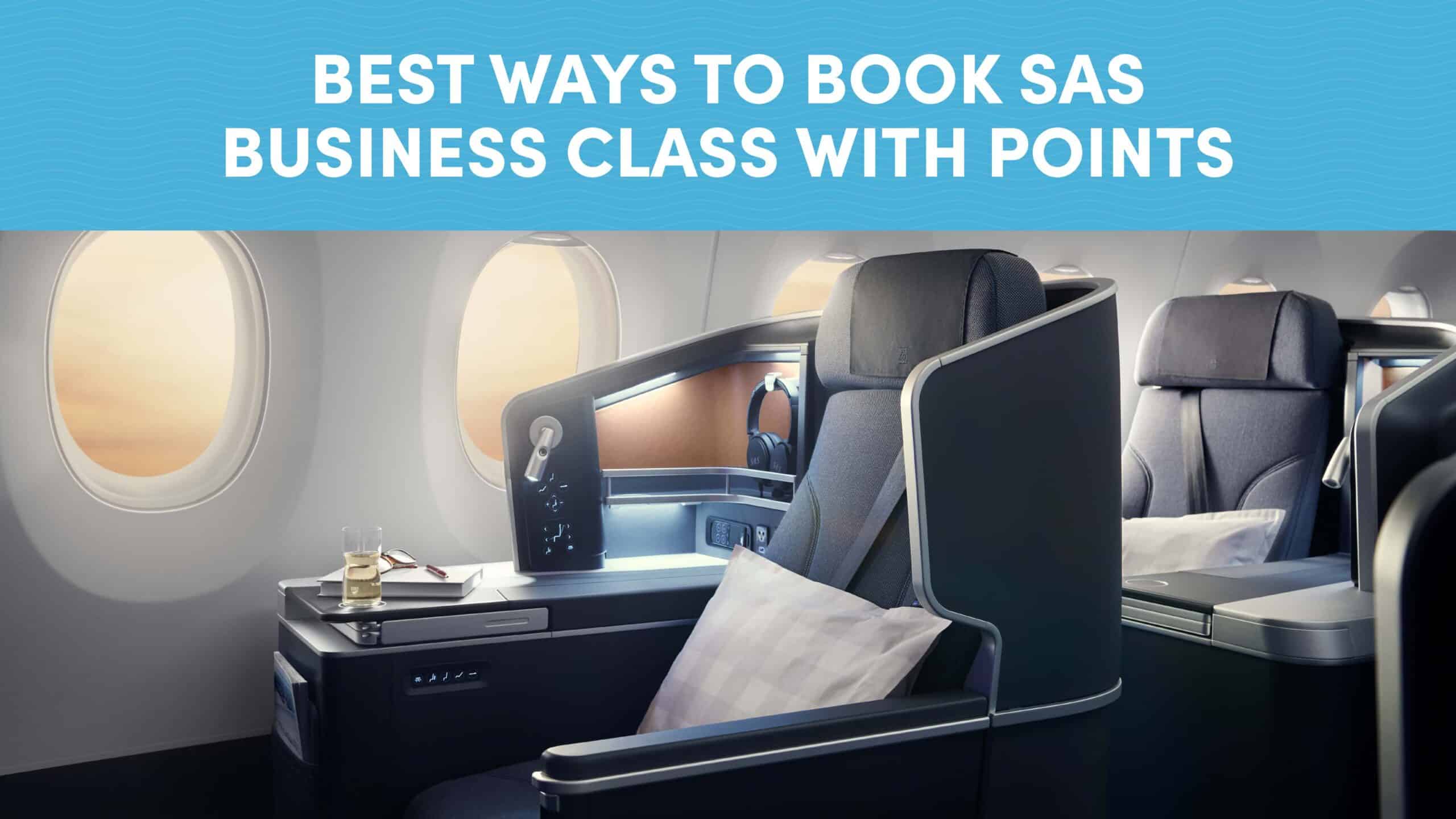 Best Ways to Book SAS Business Class with Points and Miles