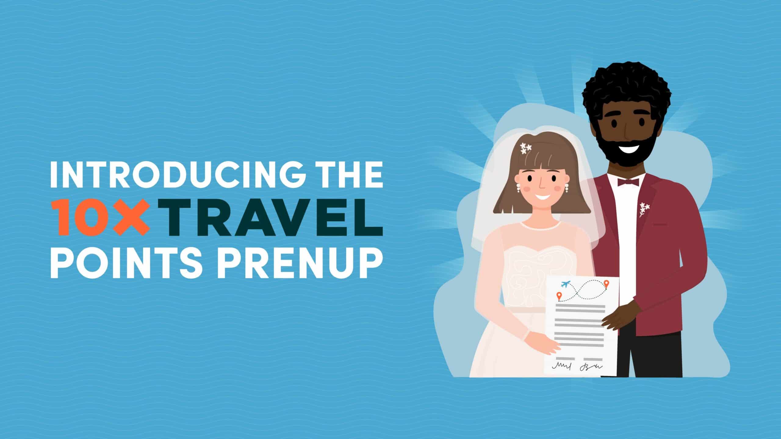 Introducing the 10xTravel Points Prenup