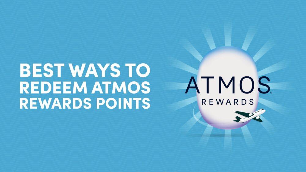 Best Ways to Redeem Atmos Rewards Points (Max Value Guide)
