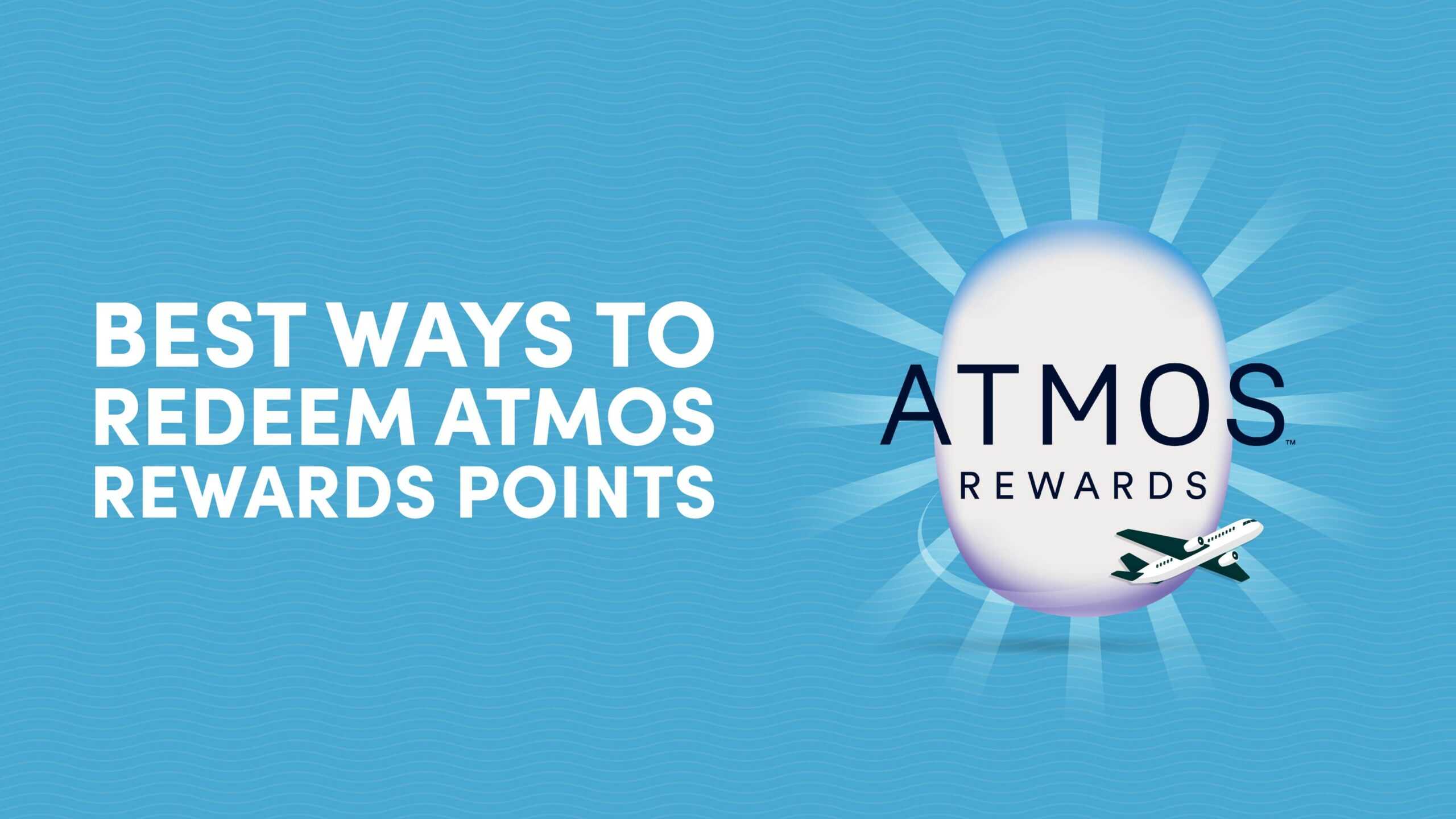 Best Ways to Redeem Atmos Rewards Points (Max Value Guide)
