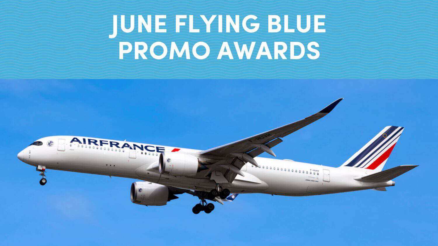 June Flying Blue Promo Awards