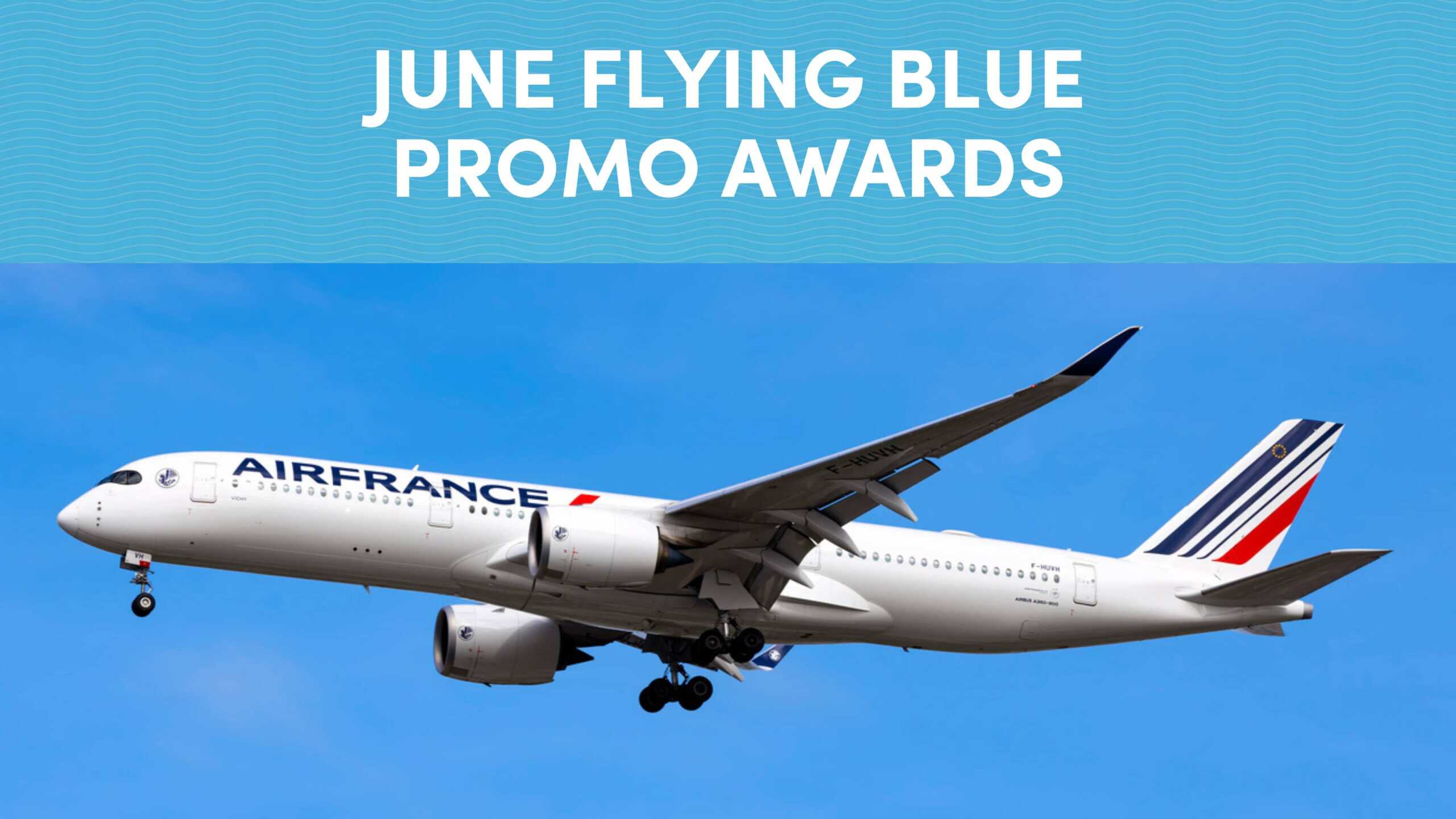 June Flying Blue Promo Awards