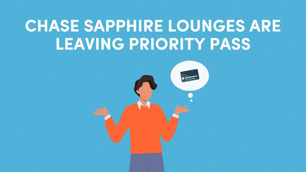 Chase Sapphire Lounges Are Leaving Priority Pass