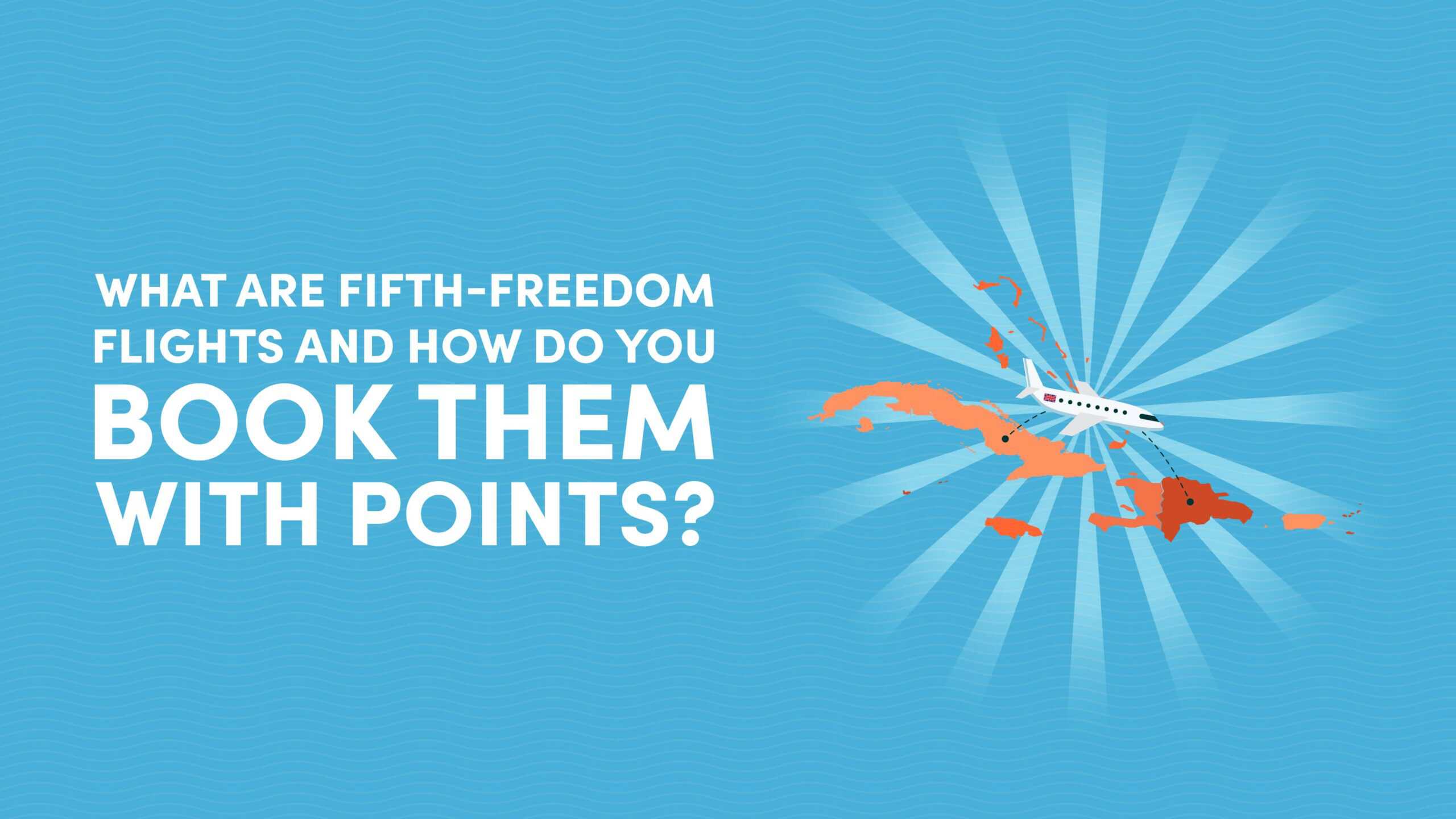 What are Fifth-Freedom Flights and How Do You Book Them With Points?