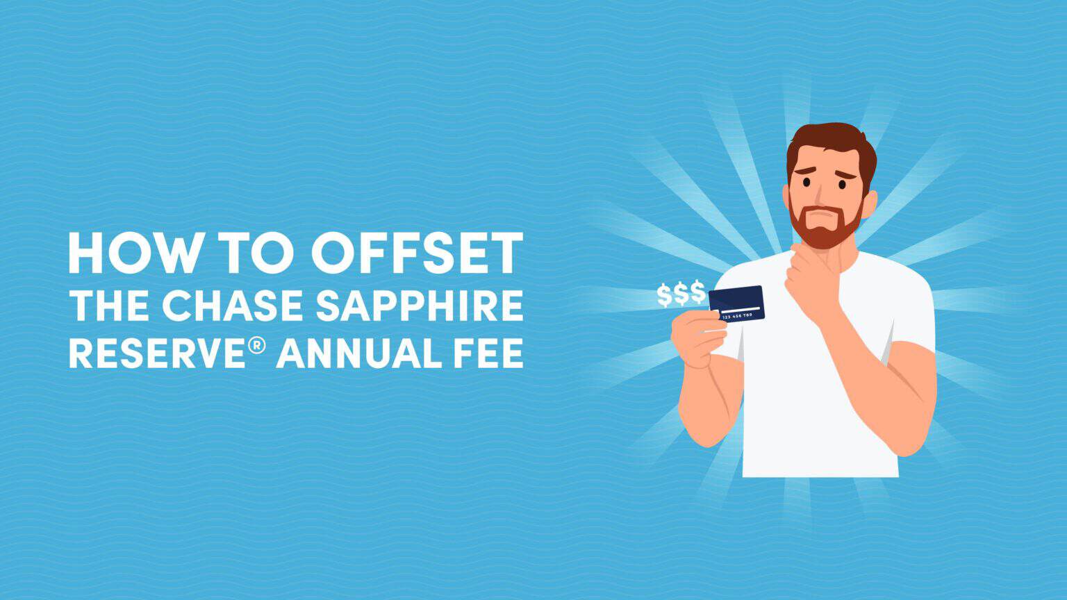 How to Offset the Chase Sapphire Reserve® Annual Fee | 10xTravel