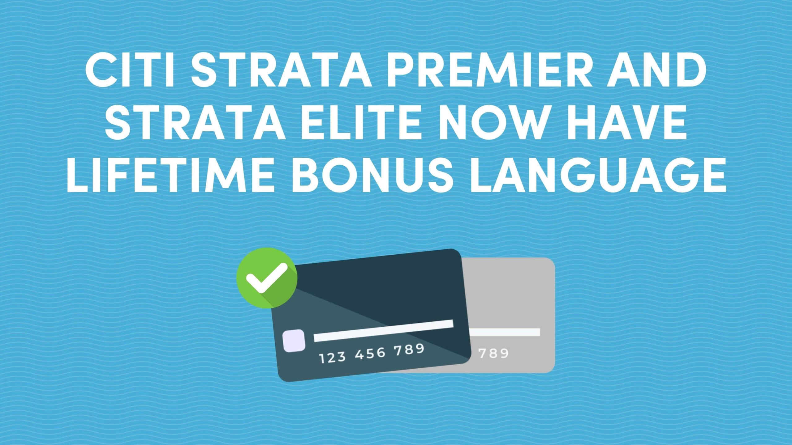 Citi Strata Premier and Strata Elite Now Have Lifetime Bonus Language: What It Means for Points Collectors