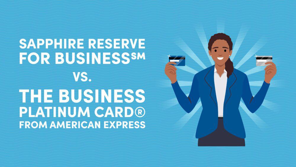 Sapphire Reserve for Business℠ vs. The Business Platinum Card® from American Express