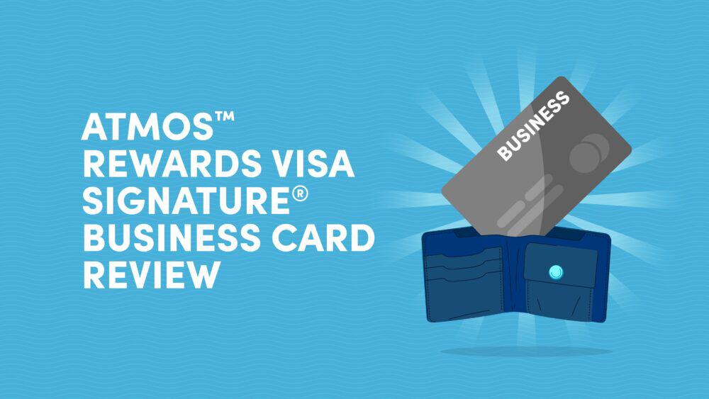 Atmos™ Rewards Visa Signature® Business Card Review