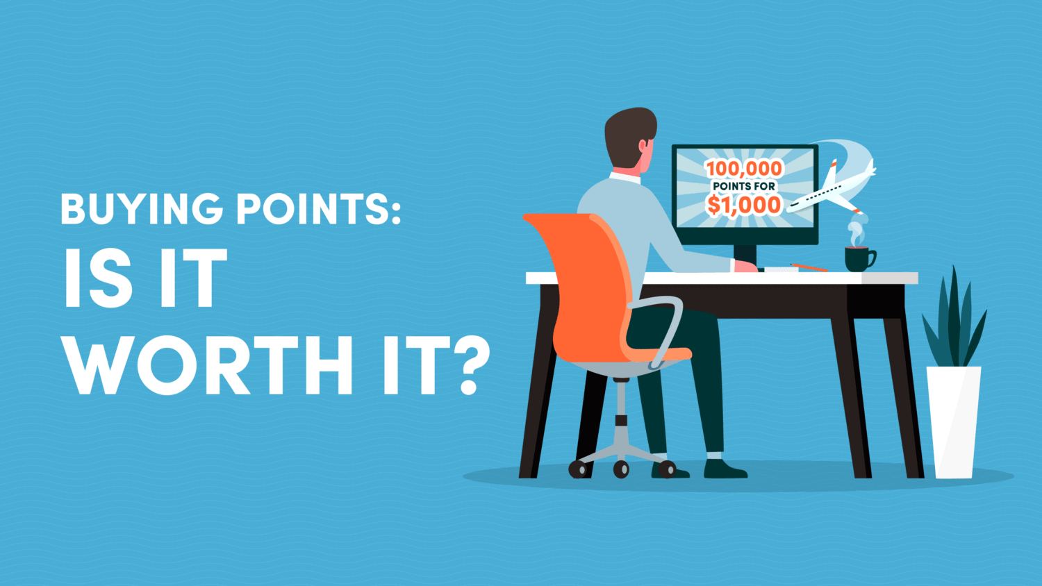 Buying Miles Is It Worth It?